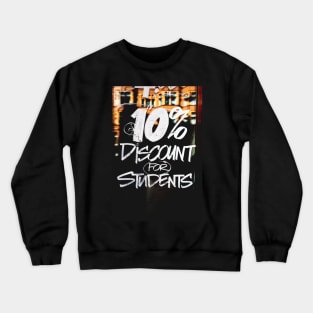 10% Discount for students Crewneck Sweatshirt